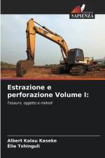 Estrazione e perforazione Volume I: af Albert Kalau Kaseke