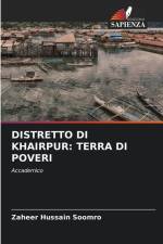 DISTRETTO DI KHAIRPUR: TERRA DI POVERI af Zaheer Hussain Soomro