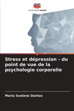 Stress et dépression - du point de vue de la psychologie corporelle af Maria Suelene Dantas