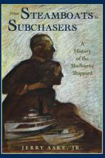 From Steamboats to Subchasers af Jerry Aske