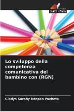 Lo sviluppo della competenza comunicativa del bambino con (RGN) af Gladys Sarahy Ixtepan Pucheta
