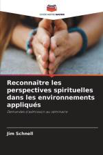 Reconnaître les perspectives spirituelles dans les environnements appliqués af Jim Schnell