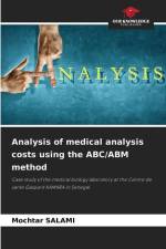 Analysis of medical analysis costs using the ABC/ABM method af Mochtar Salami
