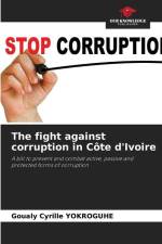 The fight against corruption in Côte d'Ivoire af Goualy Cyrille Yokroguhe