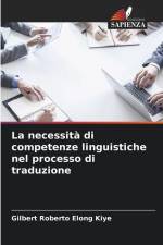 La necessità di competenze linguistiche nel processo di traduzione af Gilbert Roberto Elong Kiye