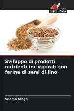 Sviluppo di prodotti nutrienti incorporati con farina di semi di lino af Seema Singh