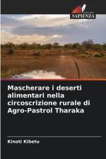 Mascherare i deserti alimentari nella circoscrizione rurale di Agro-Pastrol Tharaka af Kinoti Kibetu