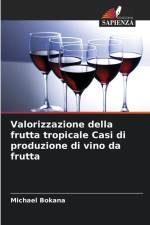 Valorizzazione della frutta tropicale Casi di produzione di vino da frutta af Michael Bokana
