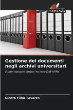 Gestione dei documenti negli archivi universitari af Cícero Filho Tavares