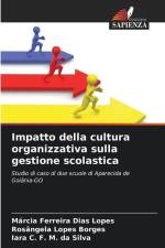 Impatto della cultura organizzativa sulla gestione scolastica af Márcia Ferreira Dias Lopes