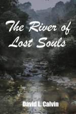The River of Lost Souls af David L. Calvin