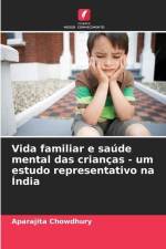 Vida familiar e saúde mental das crianças - um estudo representativo na Índia af Aparajita Chowdhury