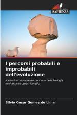 I percorsi probabili e improbabili dell'evoluzione af Silvio César Gomes de Lima