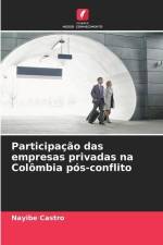Participação das empresas privadas na Colômbia pós-conflito af Nayibe Castro