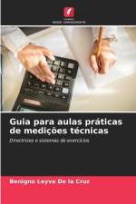 Guia para aulas práticas de medições técnicas af Benigno Leyva de la Cruz