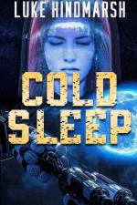 Cold Sleep af Luke Hindmarsh