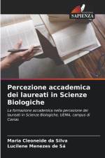 Percezione accademica dei laureati in Scienze Biologiche af Maria Cleoneide Da Silva
