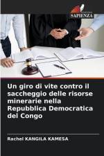 Un giro di vite contro il saccheggio delle risorse minerarie nella Repubblica Democratica del Congo af Rachel Kangila Kamesa