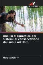 Analisi diagnostica dei sistemi di conservazione del suolo ad Haiti af Mercius Dalmyr