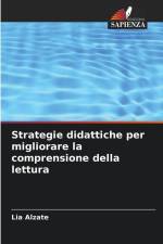 Strategie didattiche per migliorare la comprensione della lettura af Lia Alzate