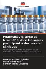 Pharmacovigilance de NeuroEPO chez les sujets participant à des essais cliniques af Daymys Estévez Iglesias