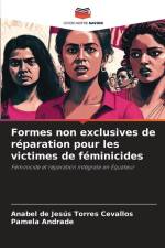 Formes non exclusives de réparation pour les victimes de féminicides af Anabel de Jesús Torres Cevallos