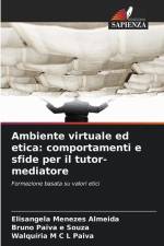Ambiente virtuale ed etica: comportamenti e sfide per il tutor-mediatore af Elisangela Menezes Almeida