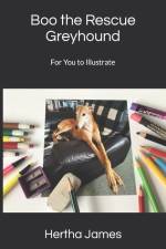 Boo the Rescue Greyhound: For You to Illustrate af Hertha James