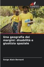 Una geografia dei margini: disabilità e giustizia spaziale af Serge Alain Bernard