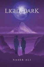 The Lands of Light and Dark af Naser Ali