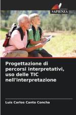 Progettazione di percorsi interpretativi, uso delle TIC nell'interpretazione af Luis Carlos Canto Concha