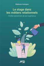 Le stage dans les métiers relationnels: Profiter pleinement de son expérience af Stéphanie Hovington