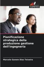 Pianificazione strategica della produzione gestione dell'ingegneria af Marcelo Ganem Dias Teixeira