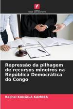 Repressão da pilhagem de recursos mineiros na República Democrática do Congo af Rachel Kangila Kamesa