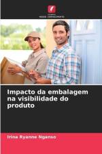 Impacto da embalagem na visibilidade do produto af Irina Ryanne Nganso
