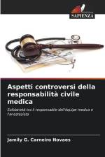 Aspetti controversi della responsabilità civile medica af Jamily G. Carneiro Novaes