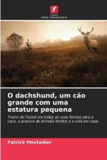 O dachshund, um cão grande com uma estatura pequena af Patrick Mestadier