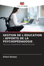 GESTION DE L'ÉDUCATION : APPORTS DE LA PSYCHOPÉDAGOGIE af Orleni Dantas