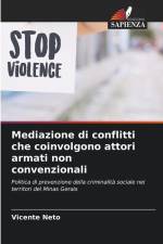 Mediazione di conflitti che coinvolgono attori armati non convenzionali af Vicente Neto