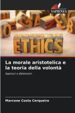 La morale aristotelica e la teoria della volontà af Marcone Costa Cerqueira