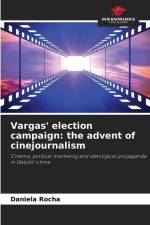 Vargas' election campaign: the advent of cinejournalism af Daniela Rocha