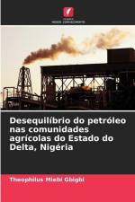 Desequilíbrio do petróleo nas comunidades agrícolas do Estado do Delta, Nigéria af Theophilus Miebi Gbigbi