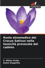 Ruolo etnomedico del Crocus Sativus nella tossicità provocata dal cadmio af S. Milton Prabu