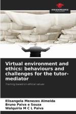 Virtual environment and ethics: behaviours and challenges for the tutor-mediator af Elisangela Menezes Almeida