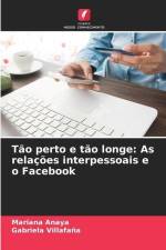 Tão perto e tão longe: As relações interpessoais e o Facebook af Mariana Anaya