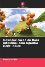 Desintoxicação da flora intestinal com Opuntia ficus-indica af Dhekra Grami