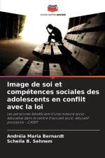 Image de soi et compétences sociales des adolescents en conflit avec la loi af Andréia Maria Bernardt