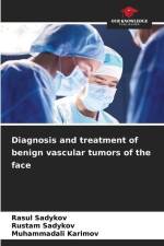 Diagnosis and treatment of benign vascular tumors of the face af Rasul Sadykov