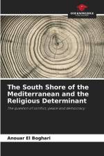 The South Shore of the Mediterranean and the Religious Determinant af Anouar El Boghari