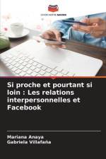 Si proche et pourtant si loin : Les relations interpersonnelles et Facebook af Mariana Anaya